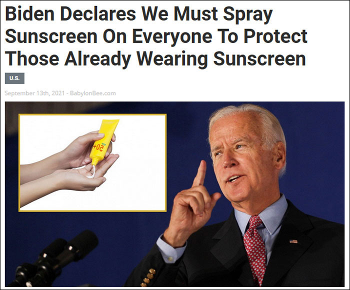 Biden mandates sunscreen on everyone to protect those people who alreadyhave sunscreen on.